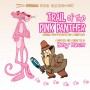TRAIL OF THE PINK PANTHER