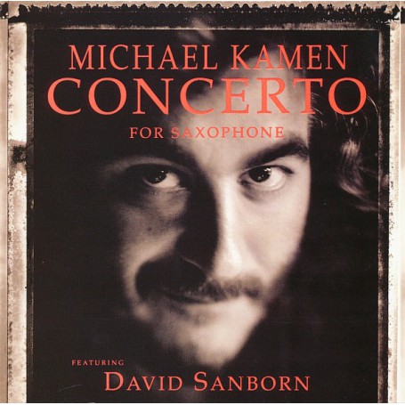 MICHAEL KAMEN: CONCERTO FOR SAXOPHONE