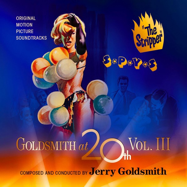 GOLDSMITH AT 20th (VOL.3): THE STRIPPER / S*P*Y*S