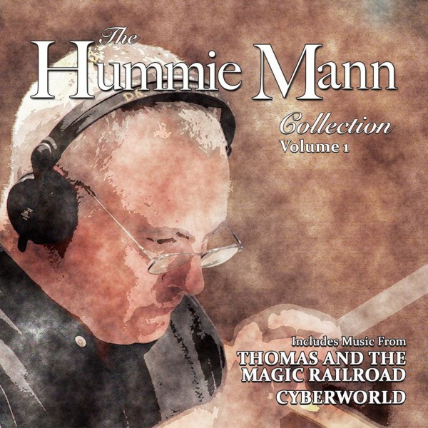 THE HUMMIE MANN COLLECTION (VOL.1): THOMAS AND THE MAGIC RAILROAD / CYBERWORLD