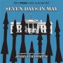 SEVEN DAYS IN MAY / THE MACKINTOSH MAN