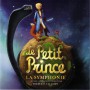 LE PETIT PRINCE (LA SYMPHONIE)