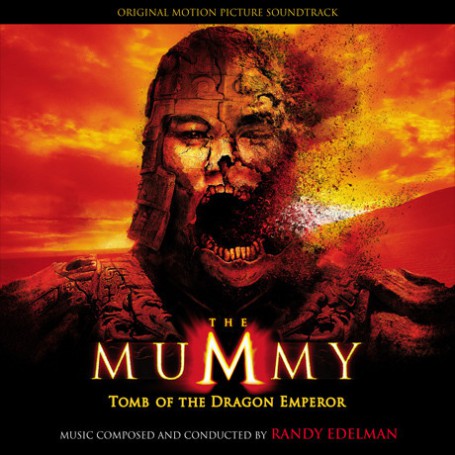 The Mummy: Tomb of the Dragon Emperor | Randy EDELMAN | CD