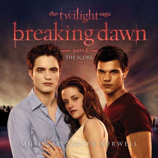 The Twilight Saga Breaking Dawn Carter Burwell Cd The Twilight Saga Breaking Dawn Carter Burwell Cd