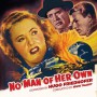 WILD HARVEST / NO MAN OF HER OWN / THUNDER IN THE EAST