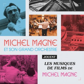 MICHEL MAGNE ET SON GRAND ORCHESTRE JOUENT LES MUSIQUES DE FILMS DE MICHEL MAGNE