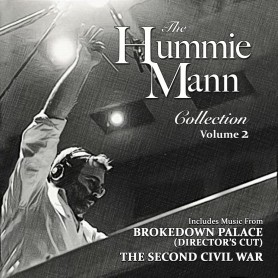 THE HUMMIE MANN COLLECTION (VOL.2): BROKEDOWN PALACE / THE SECOND CIVIL WAR