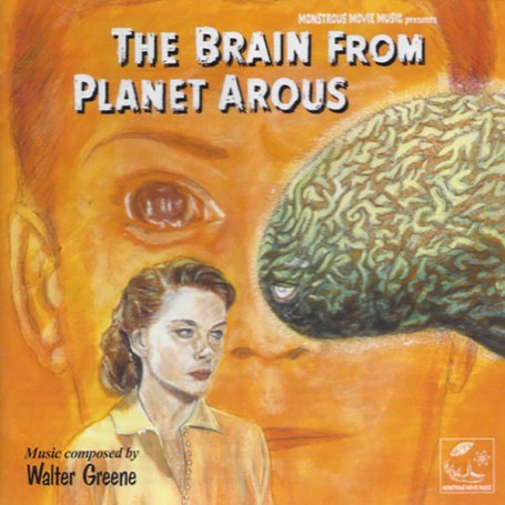 The Brain from Planet Arous • Teenage Monster | Walter GREENE | CD