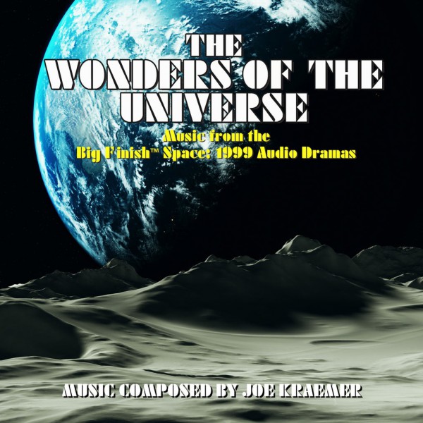 THE WONDERS OF THE UNIVERSE: MUSIC FROM THE BIG FINISH SPACE: 1999 AUDIO DRAMAS