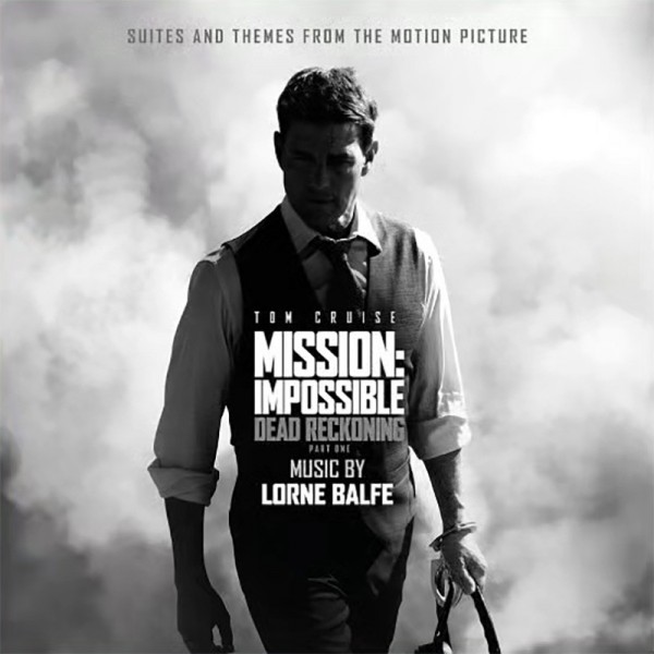 SUITES AND THEMES FROM MISSION: IMPOSSIBLE - DEAD RECKONING PART ONE