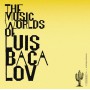 The Music Worlds of Luis BACALOV | CD