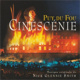 La Cinéscénie Puy du Fou | Nick GLENNIE-SMITH | CD