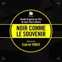 Noir comme le souvenir | Gabriel YARED | Digital