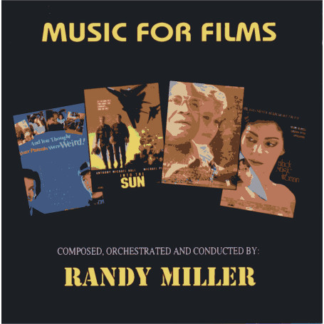 Music for Films | Randy MILLER | CD