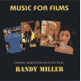 Music for Films | Randy MILLER | CD