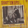 Shoot 'Em Ups! Music From The Classic Republic Westerns | CD