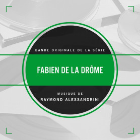 Fabien de la Drôme | Raymond ALESSANDRINI | Digital