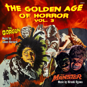 The Golden Age of Horror  (Volume 3): The Gorgon / The Manster | James BERNARD • Hirooki OGAWA | CD