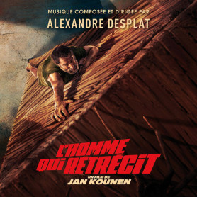 L'homme qui rétrécit | Alexandre DESPLAT | CD