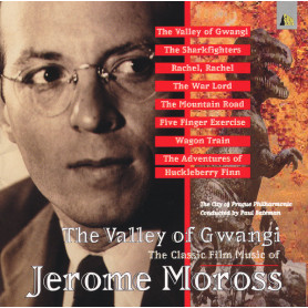 The Valley of Gwangi The Classic Film Music of Jerome MOROSS | CD