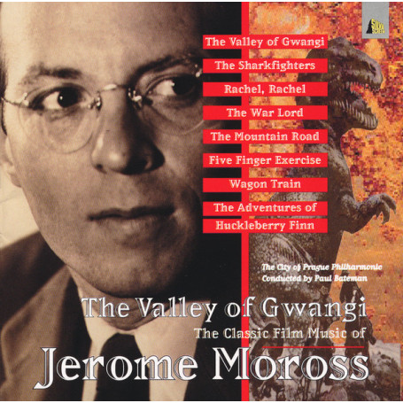 The Valley of Gwangi The Classic Film Music of Jerome MOROSS | CD