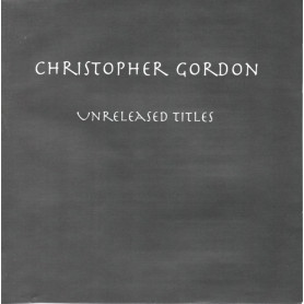 Unreleased Titles | Christopher GORDON | CD