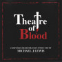 Theatre of Blood | Michael J. LEWIS | CD