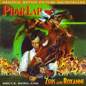 Phar Lap • Zeus and Roxanne | Bruce ROWLAND | CD