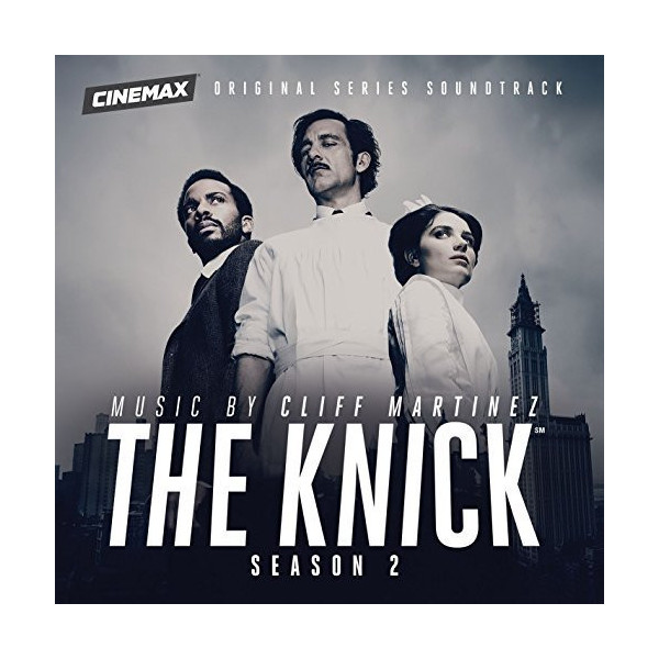 The Knick (Season 2) Cliff MARTINEZ CD