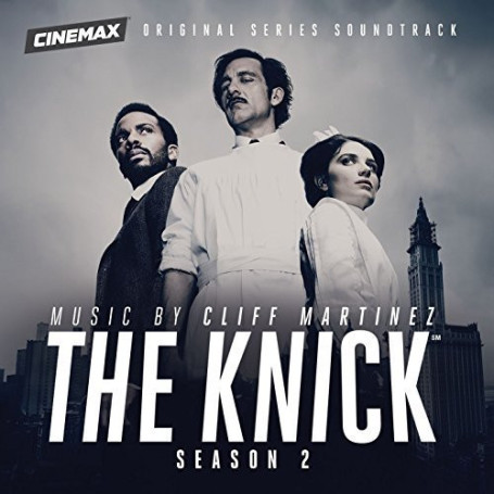 The Knick (Season 2) | Cliff MARTINEZ | CD