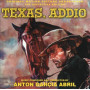 Texas Addio | Antonio GARCIA ABRIL | CD