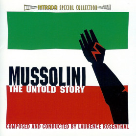 Mussolini: The Untold Story | Laurence ROSENTHAL | CD