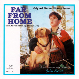 Far from Home: The Adventures of Yellow Dog | John SCOTT | CD