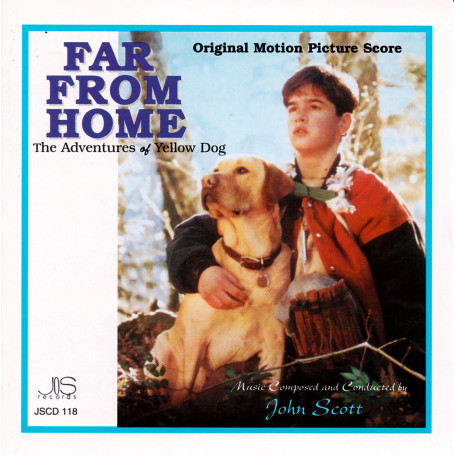 Far from Home: The Adventures of Yellow Dog | John SCOTT | CD