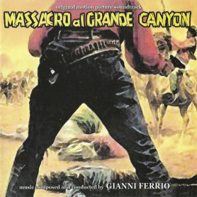 Massacro Al Grande Canyon | Gianni FERRIO | CD