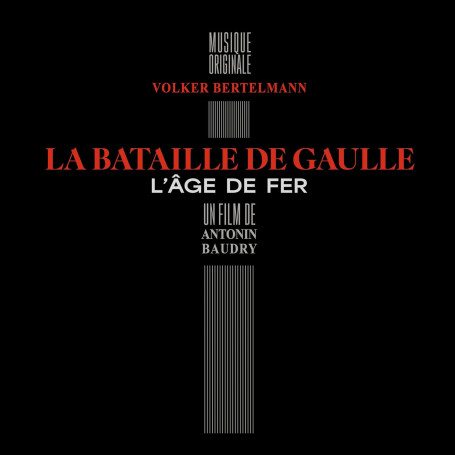 La Bataille de Gaulle - l'Âge de Fer | Volker BERTELMANN | CD