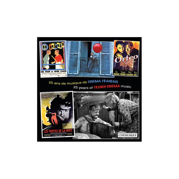 25 ANS DE MUSIQUE DE CINÉMA FRANÇAIS 25 ANS DE MUSIQUE DE CINÉMA FRANÇAIS