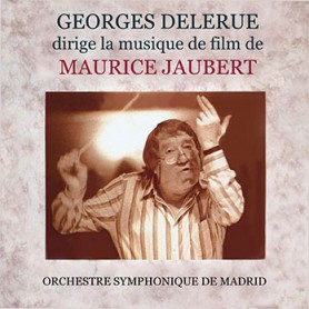 GEORGES DELERUE DIRIGE LA MUSIQUE DE MAURICE JAUBERT