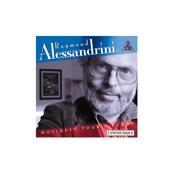 RAYMOND ALESSANDRINI : MUSIQUES POUR L'ÉCRAN RAYMOND ALESSANDRINI : MUSIQUES POUR L'ÉCRAN