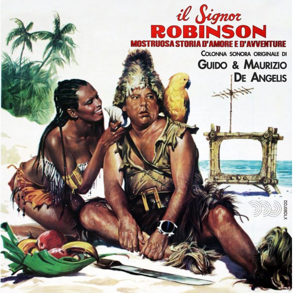 IL SIGNOR ROBINSON, MOSTRUOSA STORIA D’AMORE E D’AVVENTURA IL SIGNOR ROBINSON, MOSTRUOSA STORIA D’AMORE E D’AVVENTURA