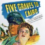FIVE GRAVES TO CAIRO / SO PROUDLY WE HAIL!