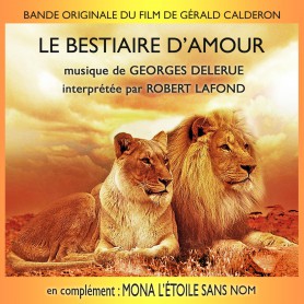 LE BESTIAIRE D'AMOUR / MONA L'ÉTOILE SANS NOM