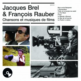 JACQUES BREL & FRANÇOIS RAUBER : CHANSONS ET MUSIQUES DE FILMS