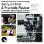 JACQUES BREL & FRANÇOIS RAUBER : CHANSONS ET MUSIQUES DE FILMS