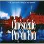 CINÉSCÉNIE DU PUY DU FOU