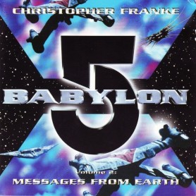 BABYLON 5 - VOLUME 2 : MESSAGES FROM EARTH