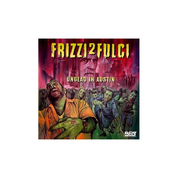 FRIZZI 2 FULCI UNDEAD IN AUSTIN