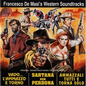 VADO... L'AMMAZZO E TORNO / SARTANA NON PERDONA / AMMAZZALI TUTTI E TORNA SOLO