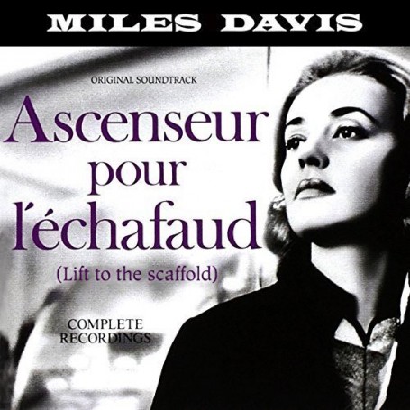 ASCENSEUR POUR L'ÉCHAFAUD (COMPLETE RECORDINGS)
