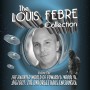 THE LOUIS FEBRE COLLECTION (VOLUME 1)